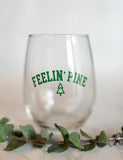 Feelin' Pine Wine Glass