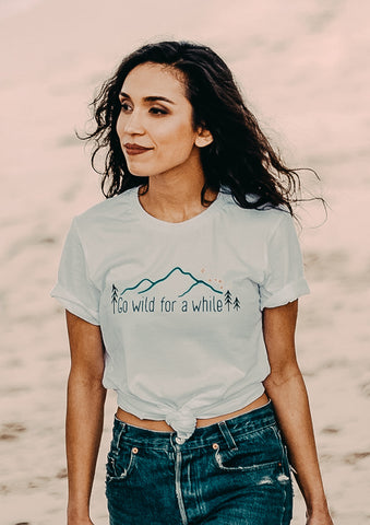 'Go Wild For A While' Women's Tee - Live Life Clothing Co 